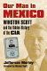 Our man in Mexico : Winston Scott and the hidden history of the CIA /