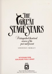 The great stage stars : distinguished theatrical careers of the past and present /