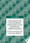 The impact of the economic crisis on South European democracies /