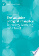 The Valuation of Digital Intangibles : Technology, Marketing and Internet /