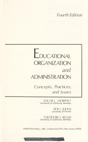 Educational organization and administration : concepts, practices, and issues /