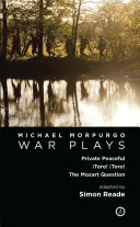 Morpurgo : war plays : Private peaceful, Toro! toro!, The Mozart question /