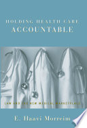 Holding health care accountable : law and the new medical marketplace /