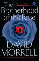 The brotherhood of the rose : a novel /
