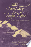 Zen sanctuary of purple robes : Japan's Tōkeiji convent since 1285 /