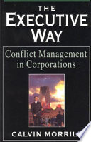 The executive way : conflict management in corporations /