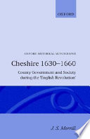 Cheshire 1630-1660 ; county government and society during the English revolution /