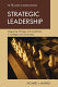 Strategic leadership : integrating strategy and leadership in colleges and universities /
