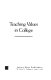 Teaching values in college /