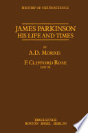 James Parkinson : his life and times /