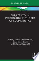 Subjectivity in psychology in the era of social justice /