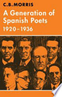 A generation of Spanish poets, 1920-1936 /