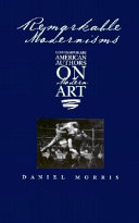 Remarkable modernisms : contemporary American authors on modern art /