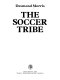 The soccer tribe /