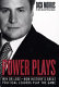 Power plays : win or lose--how history's great political leaders play the game /