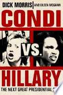 Condi vs. Hillary : the next great presidental race /