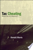 Tax cheating : illegal--but is it immoral? /