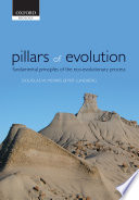 Pillars of evolution : fundamental principles of the eco-ecolutionary process /