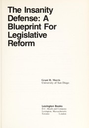 The insanity defense : a blueprint for legislative reform /