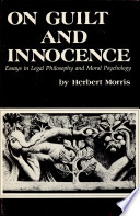 On guilt and innocence : essays in legal philosophy and moral psychology /