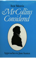 Mr. Collins considered : approaches to Jane Austen /