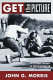 Get the picture : a personal history of photojournalism /