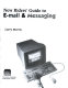 New Riders' guide to e-mail & messaging /