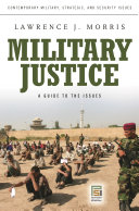 Military justice : a guide to the issues /