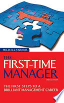 The first time-manager : the first steps to a brilliant management career /