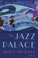 The Jazz Palace : a novel /