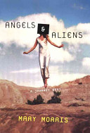 Angels & aliens : a journey west /