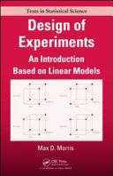 Design of experiments : an introduction based on linear models /