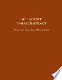 Soil science and archaeology : three test cases from Minoan Crete /