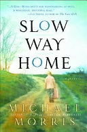 Slow way home : a novel /