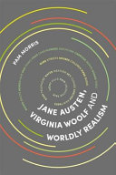 Jane Austen, Virginia Woolf and Worldly Realism /