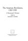 The American Revolution, 1763-1783 ; a bicentennial collection /