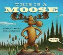 This is a moose /