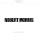 Robert Morris : selected works, 1970-1980 : December 12, 1981-February 14, 1982, Contemporary Arts Museum, Houston, Texas /