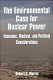 The environmental case for nuclear power : economic, medical, and political considerations /