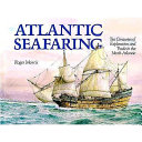 Atlantic seafaring : ten centuries of exploration and trade in the North Atlantic /