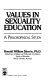 Values in sexuality education : a philosophical study /