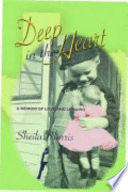 Deep in the heart : a memoir of love and longing /