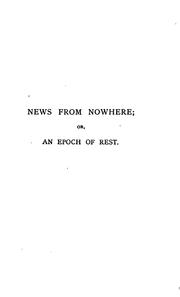 News from nowhere ; or, An epoch of rest; being some chapters from a utopian romance /