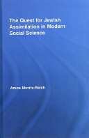 The quest for Jewish assimilation in modern social science /