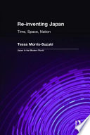Re-inventing Japan : time, space, nation /