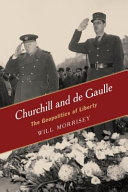Churchill and de Gaulle : the geopolitics of liberty /