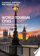 World tourism cities : a systematic approach to urban tourism.