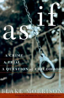 As if : a crime, a trial, a question of childhood /