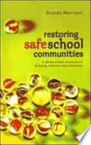 Restoring safe school communities /