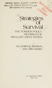 Strategies of survival : the foreign policy dilemmas of smaller Asian States /